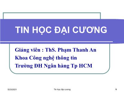 Bài giảng Tin học đại cương - Phạm Thanh An