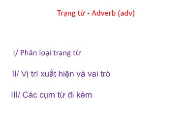 Bài giảng Trạng từ - Adverb (adv)