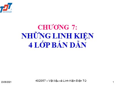 Bài giảng Vật liệu và kinh kiện điện tử - Chương 7: Những linh kiện 4 lớp bán dẫn