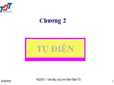 Bài giảng Vật liệu và linh kiện điện tử - Chương 2: Tụ điện