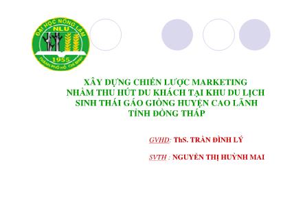 Bài giảngXây dựng chiến lược Marketing nhằm thu hút du khách tại khu du lịch sinh thái Gáo Giồng huyện Cao Lãnh tỉnh Đồng Tháp