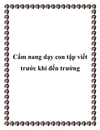 Cẩm nang dạy con tập viết trước khi đến trường