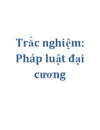 Câu hỏi trắc nghiệm Pháp luật đại cương