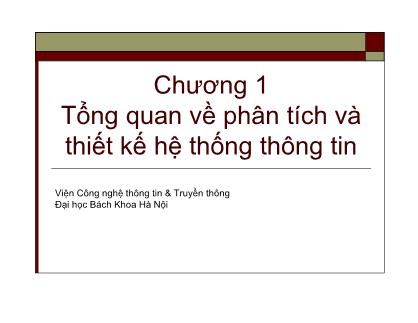 Giáo trình Hệ thống thông tin - Chương 1: Tổng quan về phân tích và thiết kế hệ thống thông tin