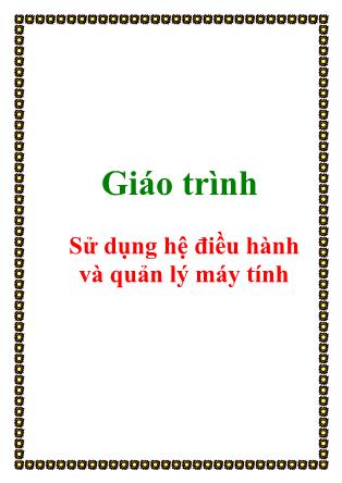 Giáo trình Sử dụng hệ điều hành và quản lý máy tính