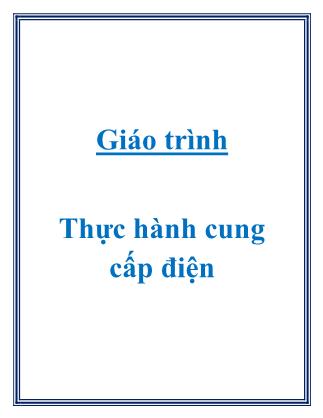 Giáo trình Thực hành cung cấp điện