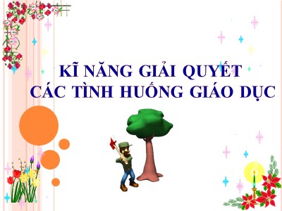 Kĩ năng giải quyết các tình huống giáo dục