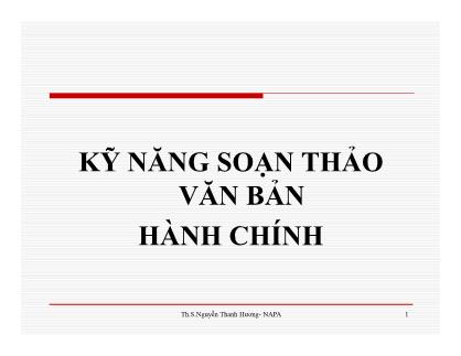 Kỹ năng soạn thảo văn bản hành chính - Nguyễn Thanh Hương