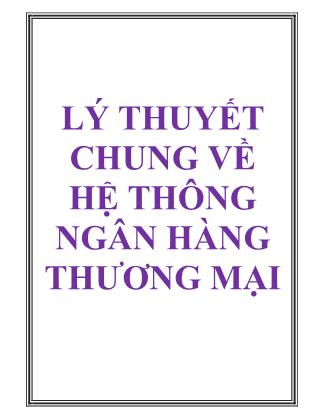 Lý thuyết chung về hệ thống ngân hàng thương mại