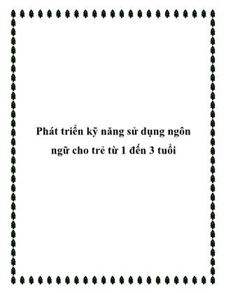 Phát triển kỹ năng sử dụng ngôn ngữ cho trẻ từ 1 đến 3 tuổi