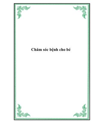 Tài liệu Chăm sóc bệnh cho bé