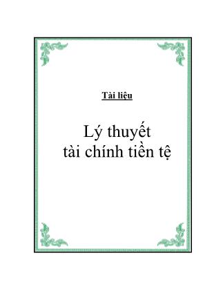 Tài liệu Lý thuyết tài chính tiền tệ