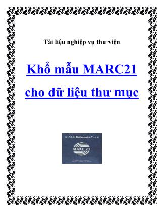 Tài liệu Nghiệp vụ thu viện - Khổ mẫu MARC21 cho dữ liệu thư mục