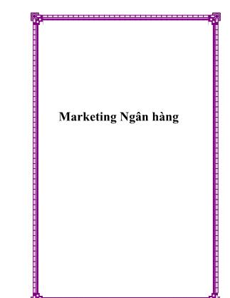 Tài liệu Quản trị kinh doanh - Marketing ngân hàng