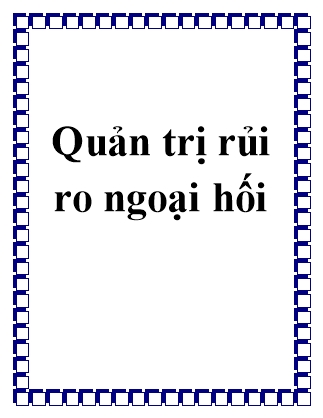 Tài liệu Quản trị rủi ro ngoại hối