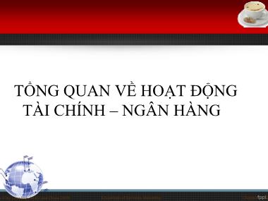 Tổng quan về hoạt động Tài chính - Ngân hàng