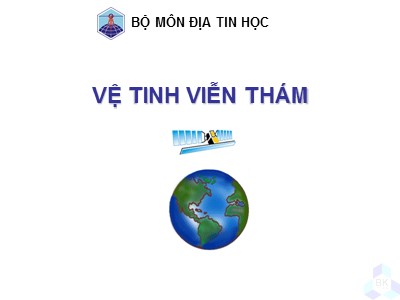 Bài giảng Địa tin học - Vệ tinh viễn thám