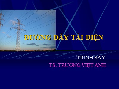 Bài giảng Đường dây tải điện - Trường Việt Anh