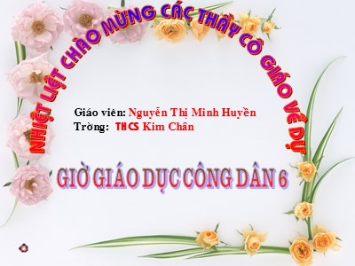 Bài giảng Giáo dục công dân Lớp 6 - Tiết 22, Bài 13: Công dân nước Cộng hòa xã hội chủ nghĩa Việt Nam