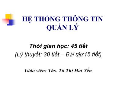 Bài giảng Hệ thống thông tin quản lý - Tô Thị Hải Yến