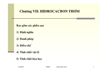 Bài giảng Hóa hữu cơ - Chương VII: Hidrocacbon thơm