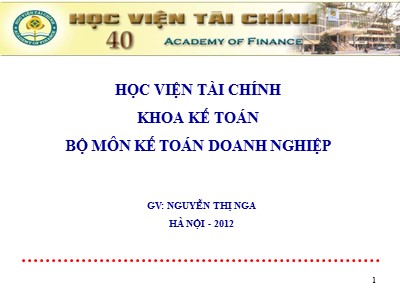 Bài giảng Kế toán doanh nghiệp - Chương I: Tổ chức công tác kế toán tài chính trong doanh nghiệp