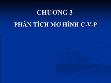 Bài giảng Kế toán quản trị - Chương 3: Phân tích mô hình C-V-P