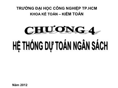 Bài giảng Kế toán quản trị - Chương 4: Hệ thống dự toán ngân sách