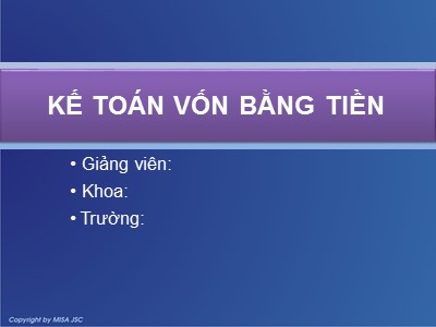 Bài giảng Kế toán tài chính doanh nghiệp 2 - Kế toán vốn bằng tiền