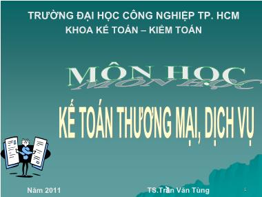 Bài giảng Kế toán thương mại, dịch vụ - Chương 1: Tổng quan về doanh nghiệp thương mại - du lịch