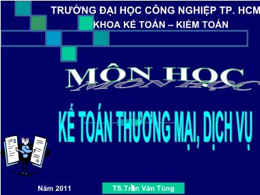 Bài giảng Kế toán thương mại, dịch vụ - Chương 9: Báo cáo tài chính