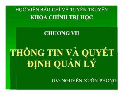 Bài giảng Khoa học quản lý - Chương 7: Thông tin và quyết định quản lý - Nguyễn Xuân Phong
