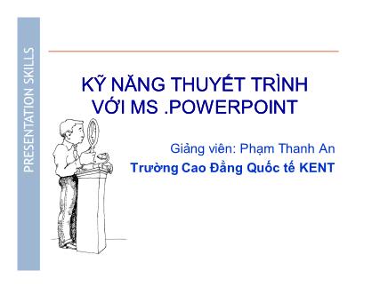 Bài giảng Kỹ năng thuyết trình với MS Powerpoint