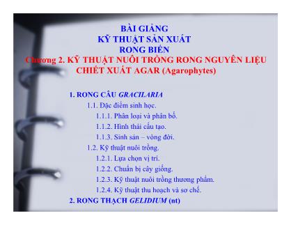 Bài giảng Kỹ thuật sản xuất rong biển - Chương 2: Kỹ thuật nôi trồng rong nguyên liệu chiết xuất Agar (Agarophytes)