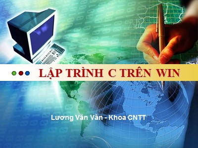 Bài giảng Lập trình C trên Win - Lương Văn Vân