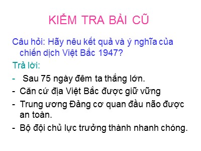 Bài giảng Lịch sử Lớp 9 - Tiết 33, Bài 26: Bước phát triển mới của cuộc kháng chiến toàn quốc chống thực dân Pháp (1950-1953)