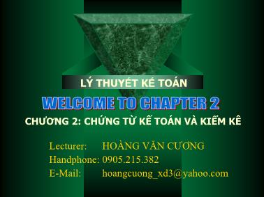 Bài giảng Lý thuyết kế toán - Chương 2: Chứng từ kế toán và kiểm kê