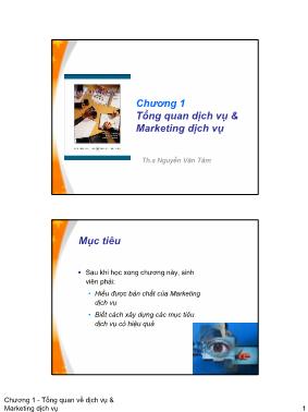 Bai giảng Marketing dịch vụ - Chương 1: Tổng quan về dịch vụ và marketing dịch vụ - Nguyễn Văn Tâm