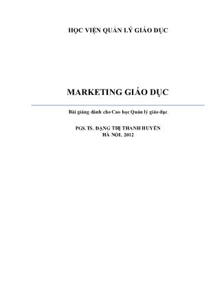 Bài giảng Marketing giáo dục - Đặng Thị Thanh Huyền