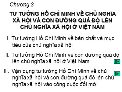 Bài giảng môn Tư tưởng Hồ Chí Minh - Chương 3: Tư tưởng Hồ Chí Minh về chủ nghĩa xã hội và con đường quá độ lên chủ nghĩa xã hội ở Việt Nam