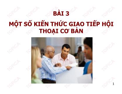 Bài giảng Một số kiến thức giao tiếp hội thoại cơ bản