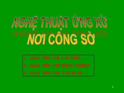 Bài giảng Nghệ thuật ứng xử nơi công sở