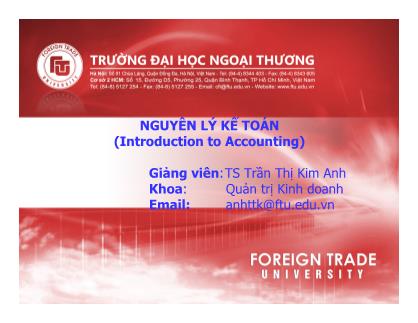 Bài giảng Nguyên lý kế toán - Chương 1: Bản chất và đối tượng của kế toán - Trần Thị Kim Anh