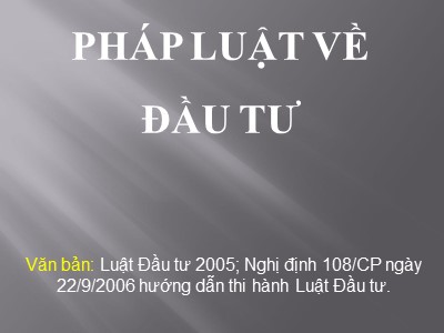 Bài giảng Pháp luật về đầu tư