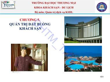 Bài giảng Quản trị dịch vụ khách sạn du lịch - Chương 5: Quản trị đặt buồng khách sạn