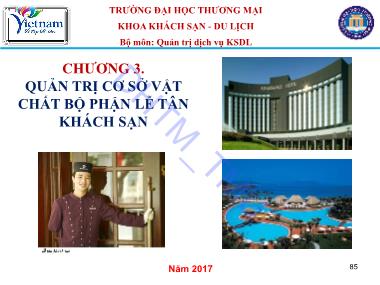 Bài giảng Quản trị dịch vụ khách sạn du lịch - Quản trị cơ sở vật chất bộ phận lễ tân khách sạn