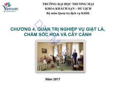 Bài giảng Quản trị dịch vụ khách sạn du lịch - Quản trị nghiệp vụ giặt là, chăm sóc hoa và cây cảnh