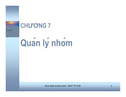 Bài giảng Quản trị học - Chương 7: Quản lý nhóm - Trần Đăng Khoa