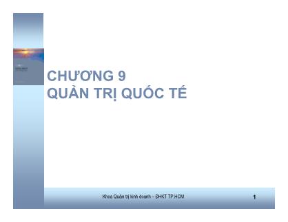 Bài giảng Quản trị học - Chương 9: Quản trị quốc tế - Trần Đăng Khoa