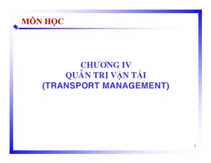 Bài giảng Quản trị Logistics - Chương IV: Quản trị vận tải